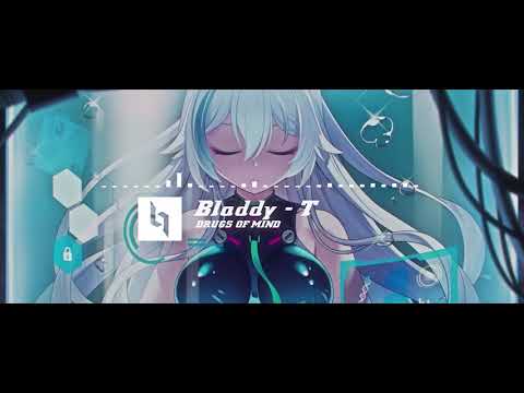 Bladdy T - DRUGS OF MIND