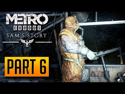 Metro Exodus: Sam's Story - 100% Walkthrough Part 6: The Lair of the Beast [PC]