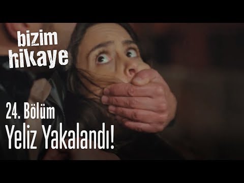 Yeliz yakalandı - Bizim Hikaye 24. Bölüm