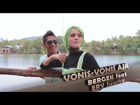 Bergek feat eri juwita vonis vonis aja