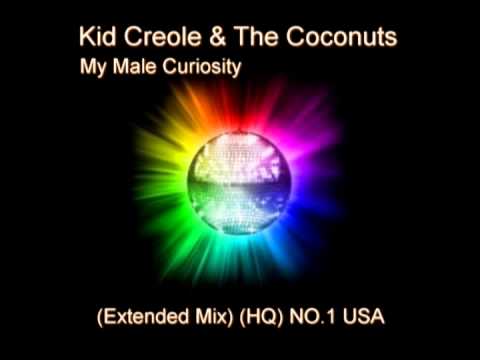 Kid Creole & The Coconuts   My Male Curiosity Extended Mix HQ