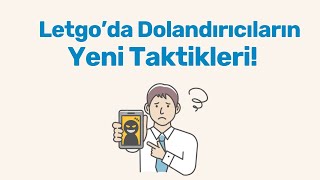 Letgo’da Dolandırıcıların Yeni Taktikleri! Sakın Bu Hataya Düşmeyin!
