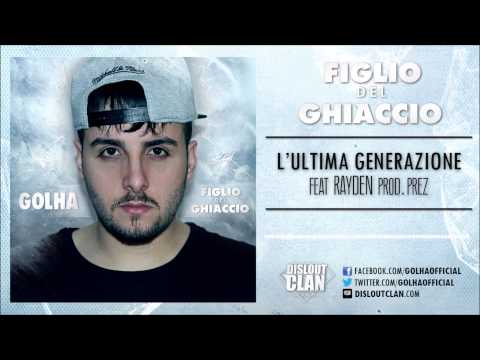 Golhetti - L'Ultima Generazione feat Rayden (Prod. Prezbeat)