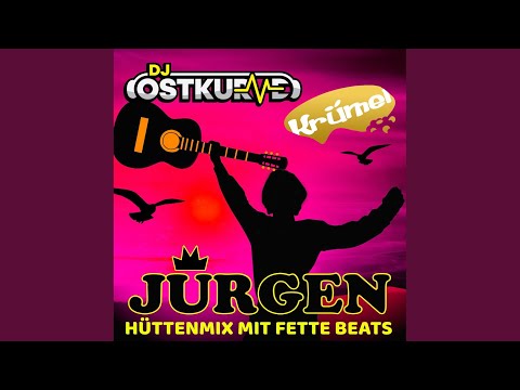 Jürgen (Hütten-Mix mit Fette Beats)