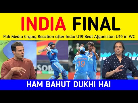 Pak Media Crying after India U19 beat Afganistan U19 and Reach Finals | Tanvir ahmed on India U19