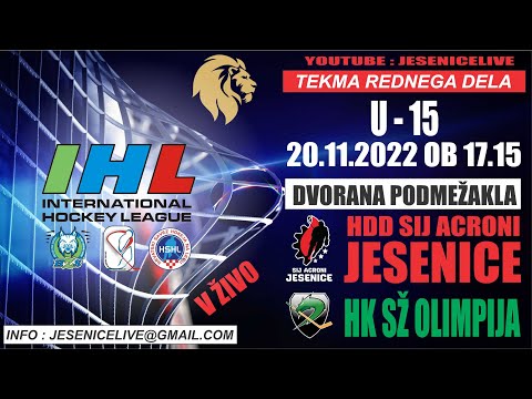 HOKEJ NA LEDU  U - 15  SIJ ACRONI JESENICE - HK SŽ OLIMPIJA