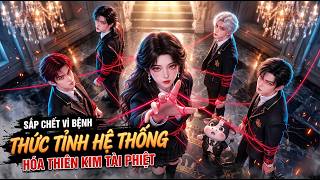 Full Tập 01~199 | Thức Tỉnh Hệ Thống Game Nhập Vai, Cô Trở Thành Thiên Kim Tài Phiệt Vạn Người Mê