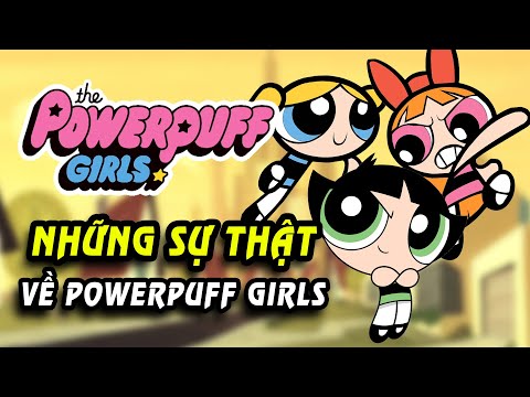 Những sự thật về The PowerPuff Girls