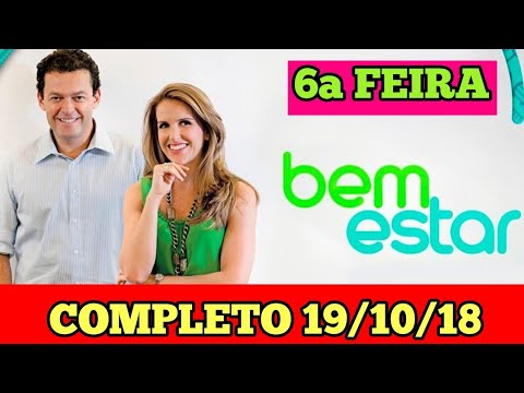 BEM ESTAR (COMPLETO) - 19/10/2018