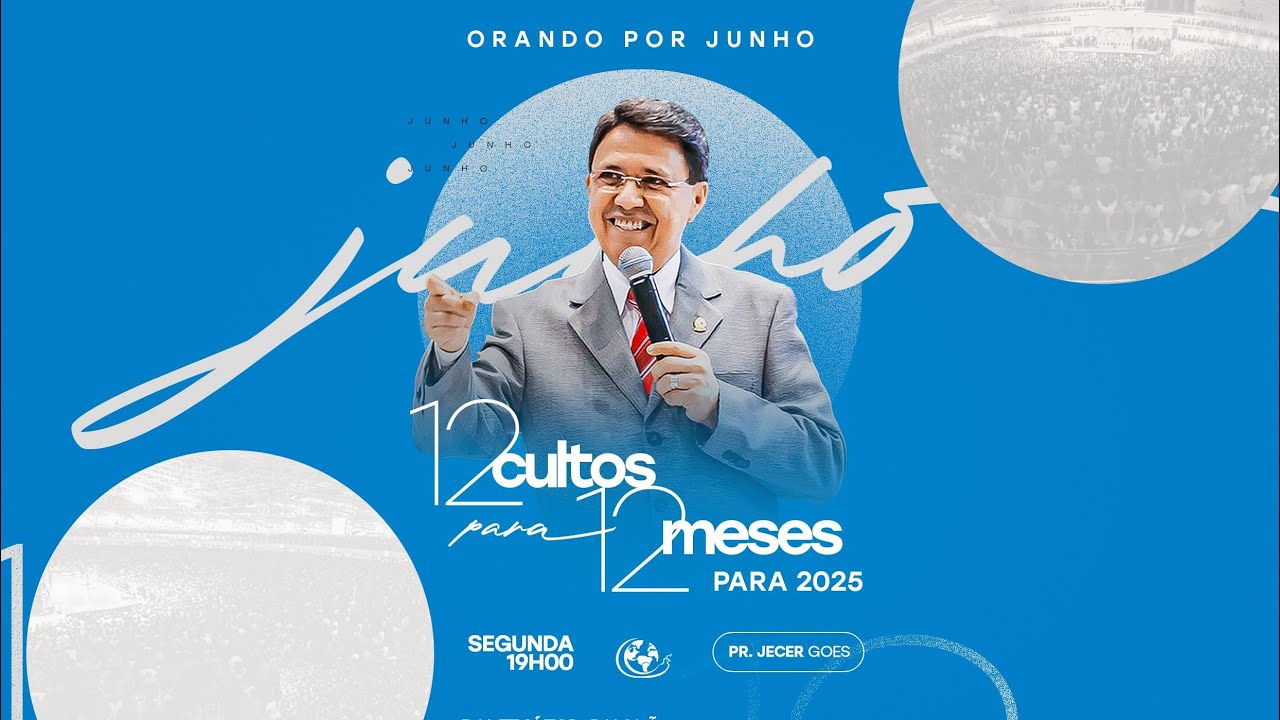 ORANDO POR JUNHO - PR. JECER GOES - 06/01/2025