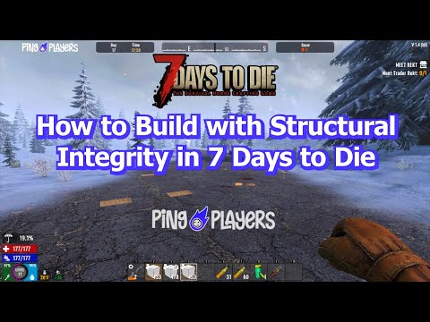 How to Build with Structural Integrity in 7 Days to Die (Easy Building Guide)