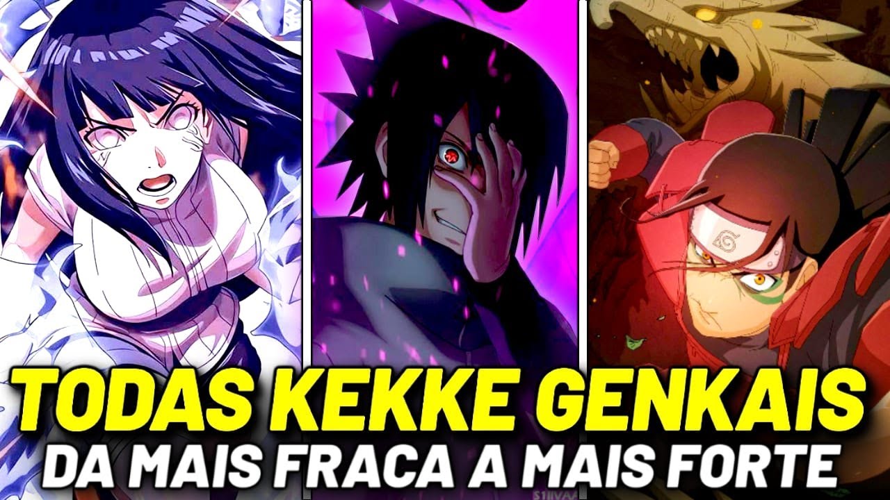 TODAS AS KEKKEI GENKAIS DE NARUTO E BORUTO RANQUEADAS E EXPLICADAS