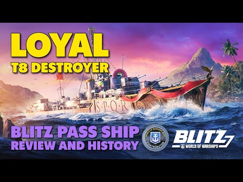Blitz Pass Ship: Tier 8 Loyal Destroyer | World of Warships Blitz