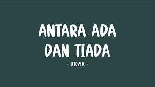 Download lagu utopia - antara ada dan tiada - lirik sahabat mp3 Download lagu utopia - antara ada dan tiada - lirik sahabat mp3