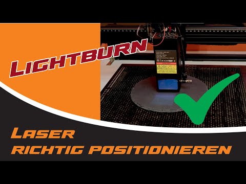 Lightburn for beginners - how to position a laser correctly