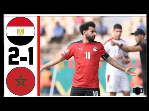 Egypt VS Morocco 2-1 All goals & Extended Highlights 2021/2022