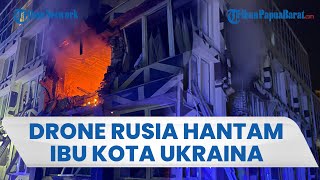 Serangan Rusia Hancurkan Ibu Kota Ukraina: Rumah Sakit Dihantam Drone hingga Bangunan Bolong