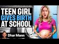TEEN GIRL Gives Birth Inside School Dhar Mann Studios