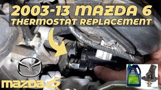2003-2013 Mazda 6 Thermostat Replacement How-to