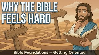 Confused by the Bible? You're Not Alone - Here's Why