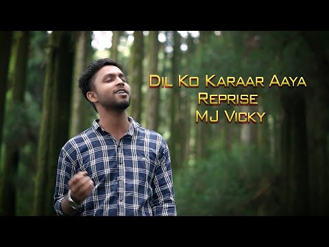 Dil Ko Karaar Aaya (Reprise) - MJ Vicky | Sidharth Shukla | Latest Hindi Cover 2021