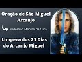 Oração De São Miguel Arcanjo Poderoso Mantra De Cura Limpeza Dos 21 Dias Do Arcanjo Miguel