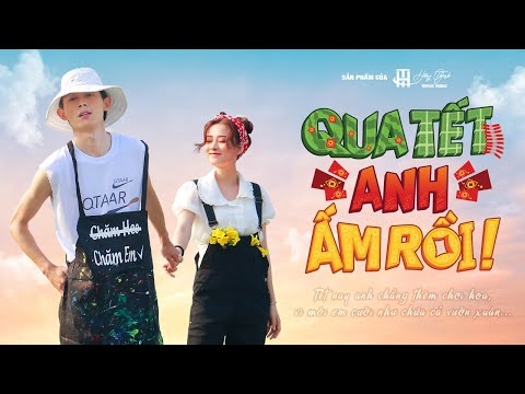 Qua tết anh ấm rồi HOT - Hồng Thanh