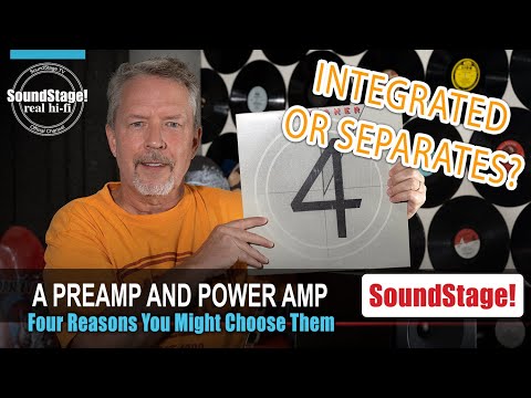 Separates or an Integrated Amp? Four Reasons for the Former - SoundStage! Real Hi-Fi (Ep:42)