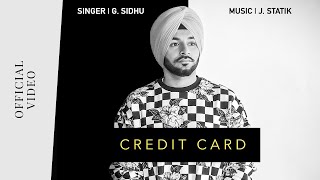 CREDIT CARD (Official Video)  G Sidhu  J-Statik  D