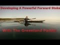 Greenland Paddle-How To Develop A Powerful Forward Stroke