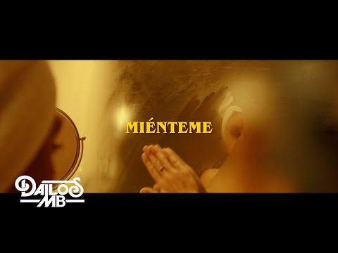 DAILOS MB - MIÉNTEME (VIDEO OFICIAL)