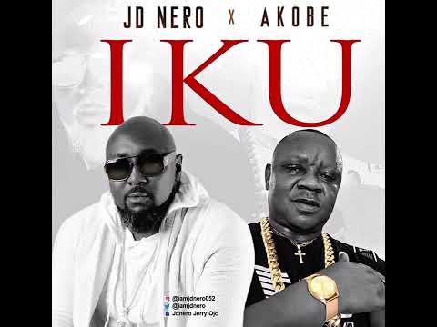 JD NERO ft AKOBEGHIAN   IKU (Latest Benin / Edo Music)
