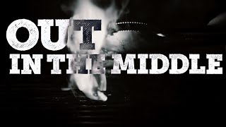 Out in the Middle Music Video