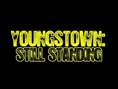 Youngstown: Still Standing (Steel, Sports and the Mafia) Directed by Johnny Chechitelli