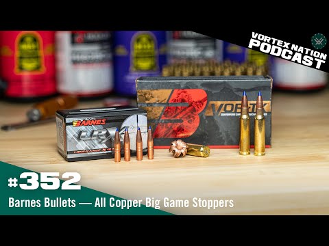 Ep. 352 | Barnes Bullets — All Copper Big Game Stoppers