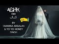 Ashk Yo Yo Honey Singh Tahmina Latest Punjabi Song 2023 Desi Channel