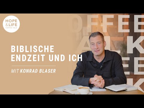 Biblische Endzeit und ICH | Konrad Blaser