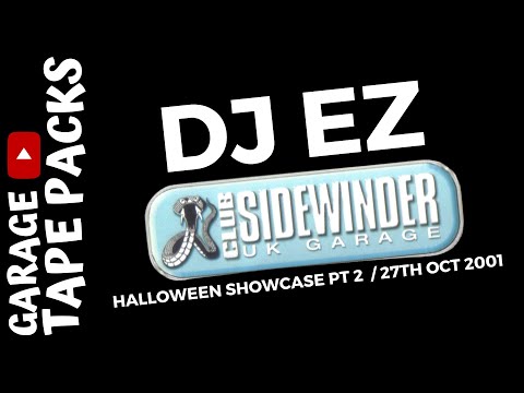 DJ EZ | Club Sidewinder | Halloween Showcase Pt 2 | 27th October 2001 | Garage Tape Packs