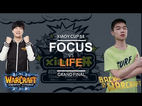 WC3 - XiaoY Cup 14 - GRAND FINAL: [O] FoCuS vs. Life [N]
