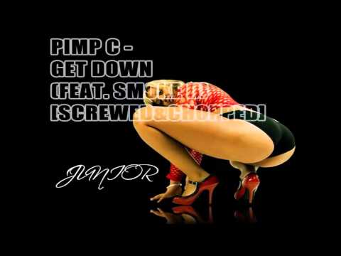 Pimp C - Get Down (feat. Smoke D)  [Screwed&Chopped]--Junior HD