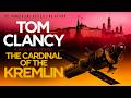 The Cardinal of the Kremlin by Tom Clancy | Jack Ryan's Most Dangerous Spy Mission