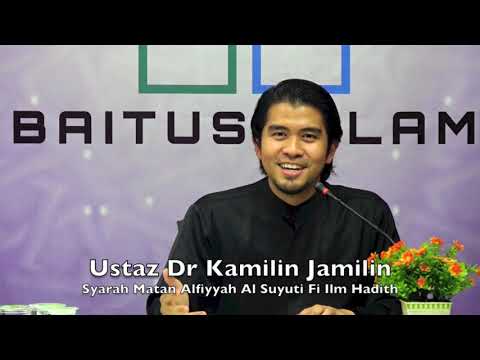 20190424 Ustaz Dr Kamilin Jamilin : Syarah Matan Alfiyyah Al Suyuti Fi Ilm Hadith