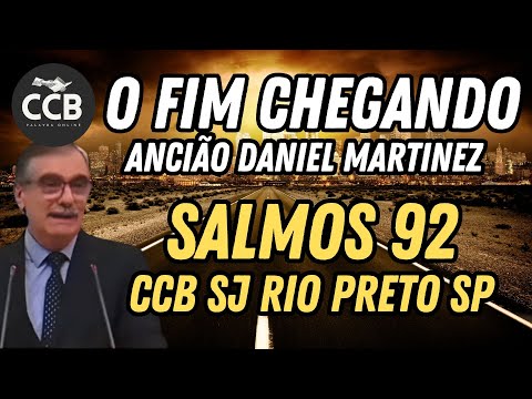 CCB Palavra Salmos 92 | Ancião Daniel Martinez | SJ do Rio Preto SP #ccb #ccbpalavra #ccbsjriopreto
