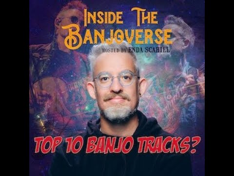 Inside the Banjoverse Podcast 🎙️ - My Top 10 Banjo Tracks!