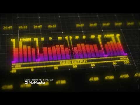 ♫ Dark Techno Mix # Vol. 121 (Dj MixMaster) ♫
