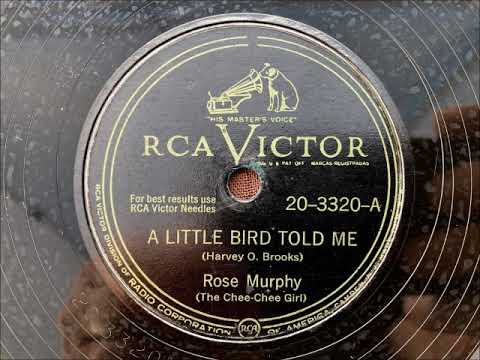 A LITTLE BIRD TOLD ME by Rose Murphy (The Chee-Chee Girl) 1948