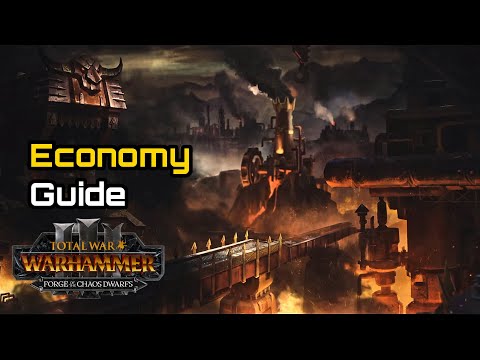 Chaos Dwarves Essential Economy Guide - Total War: Warhammer 3: Forge of the Chaos Dwarfs, Patch 3.0