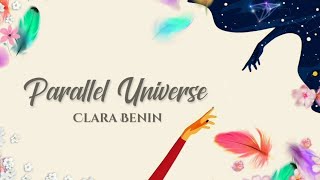Parallel Universe - Clara Benin lyric video