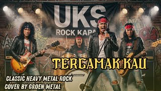 Download lagu UKS - Tergamak Kau | versi rock cover by Groen Metal mp3