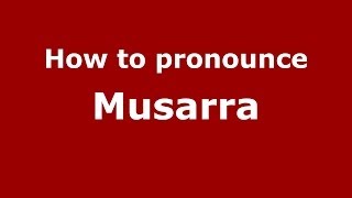 How to pronounce Musarra